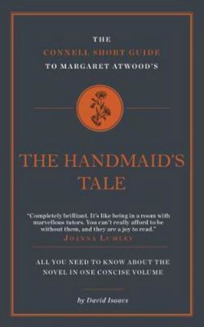 Cover for David Isaacs · The Connell Short Guide To The Handmaid's Tale - The Connell Guide To (Paperback Bog) (2017)