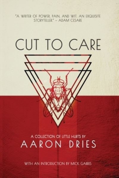 Cover for Aaron Dries · Cut to Care: A Collection of Little Hurts (Paperback Book) (2022)