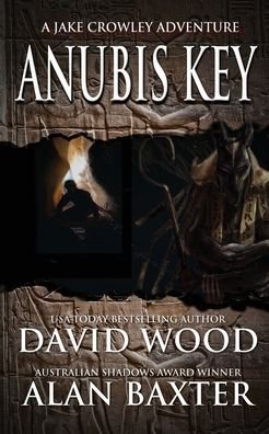 Cover for David Wood · Anubis Key: A Jake Crowley Adventure (Jake Crowley Adventures) (Volume 2) (Bog) (2020)