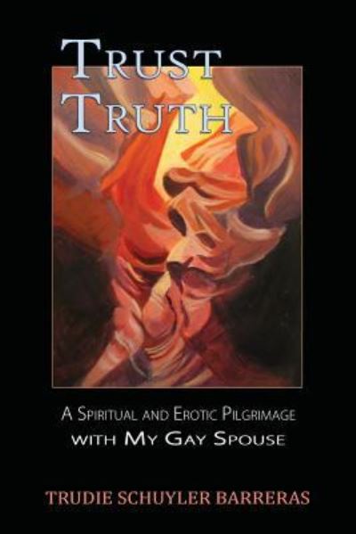 Cover for Trudie Schuyler Barreras · Trust Truth (Paperback Book) (2017)