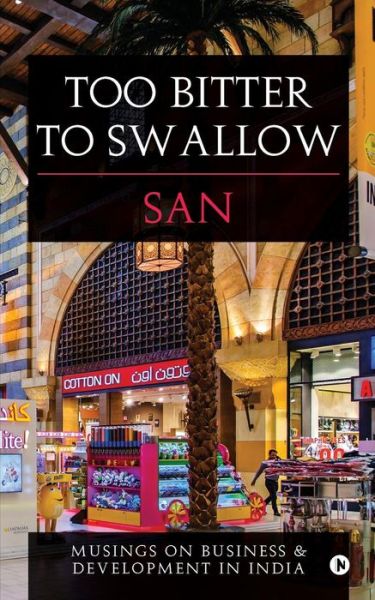 Too Bitter to Swallow - San - Books - Notion Press, Inc. - 9781945579684 - July 19, 2016