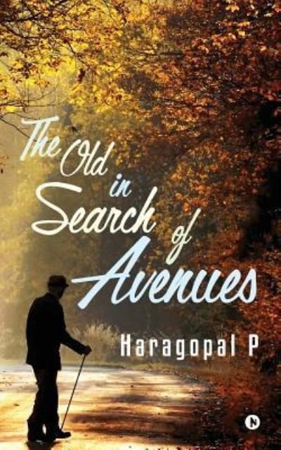 Cover for Haragopal P · The Old in Search of Avenues (Taschenbuch) (2016)