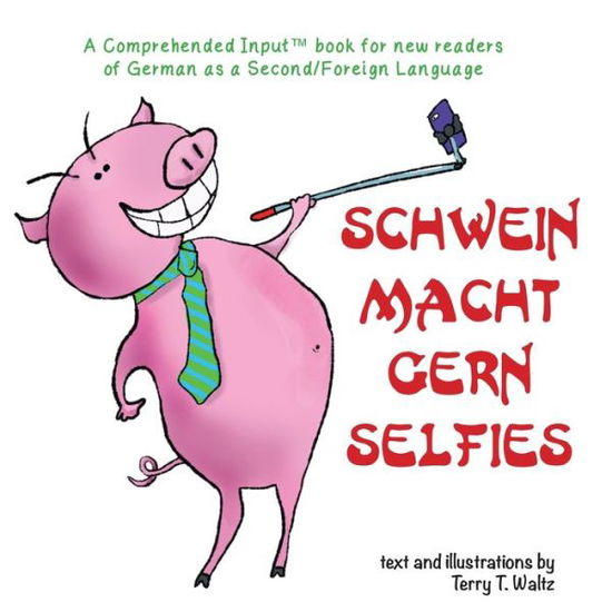 Cover for Terry T. Waltz · Schwein macht gern selfies (Paperback Book) (2019)