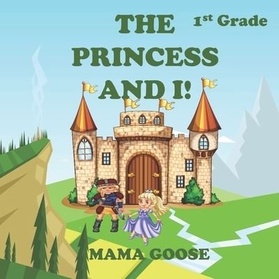 Cover for Mama Goose · The Princess and I! (Taschenbuch) (2020)
