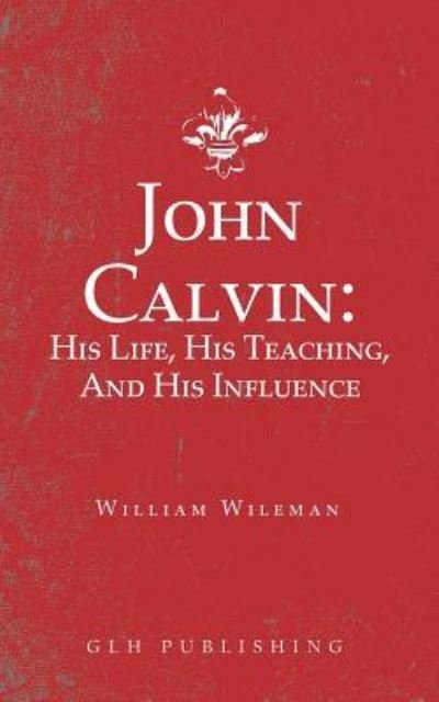 Cover for William Wileman · John Calvin (Paperback Book) (2019)