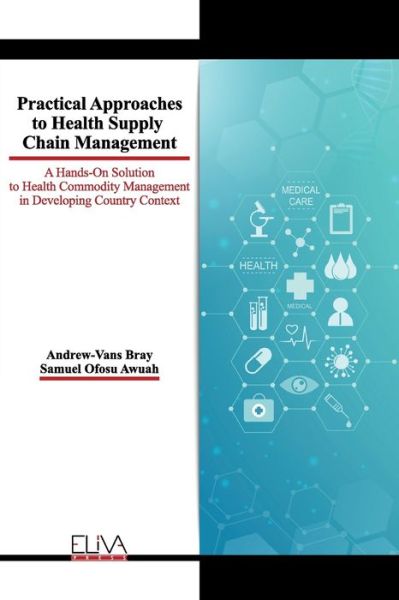 Cover for Samuel Ofosu Awuah · Practical Approaches to Health Supply Chain Management (Paperback Book) (2020)