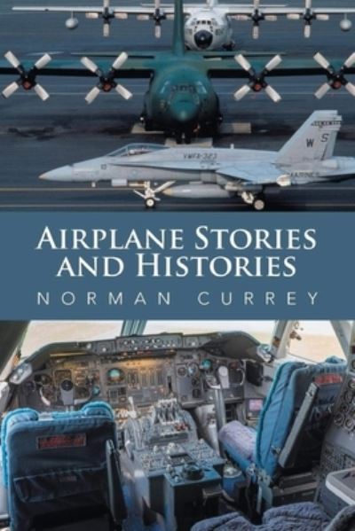 Cover for Norman Currey · Airplane Stories and Histories (Paperback Book) (2020)