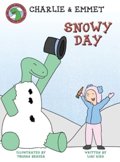 Charlie and Emmet Snowy Day - Lori Ries - Books - Lawley Enterprises LLC - 9781956357684 - September 6, 2022