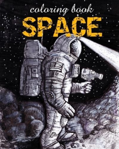 Cover for Alex Dee · Coloring Book - Space: Astronomy Illustrations for Relaxation of Adults (Paperback Book) (2017)