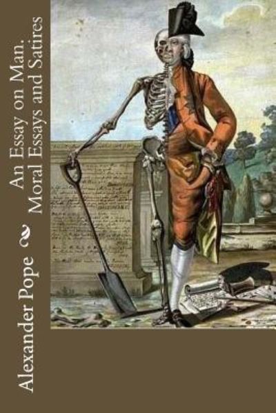 Cover for Alexander Pope · An Essay on Man. Moral Essays and Satires (Paperback Book) (2017)