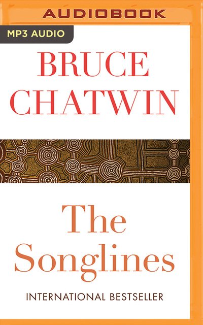 Cover for Bruce Chatwin · Songlines the (Lydbog (CD)) (2019)