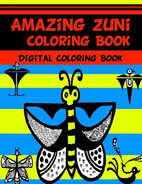 Cover for Digital Coloring Books · Amazing Zuni Coloring Book (Paperback Book) (2017)