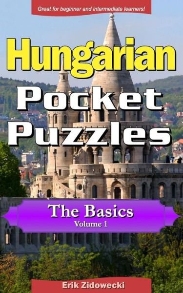 Cover for Erik Zidowecki · Hungarian Pocket Puzzles - The Basics - Volume 1 (Paperback Book) (2017)