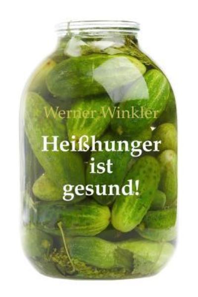 Hei - Werner Winkler - Books - Independently Published - 9781980538684 - March 15, 2018