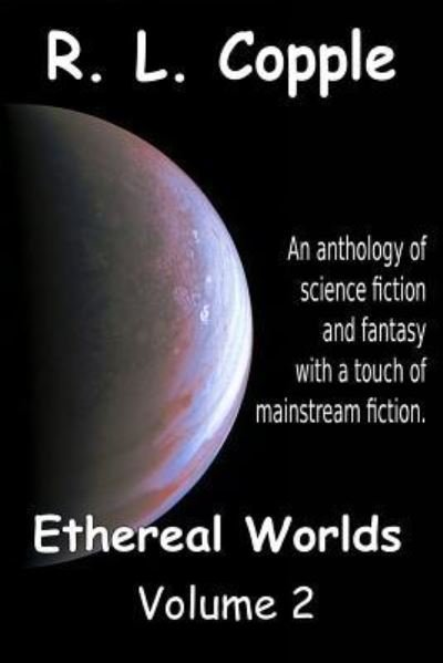 Cover for R L Copple · Ethereal Worlds (Paperback Book) (2017)