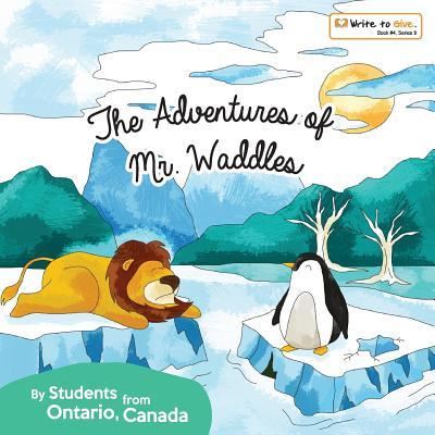 Cover for Student of Ontario Canada · The Adventures of Mr. Waddles (Paperback Book) (2018)