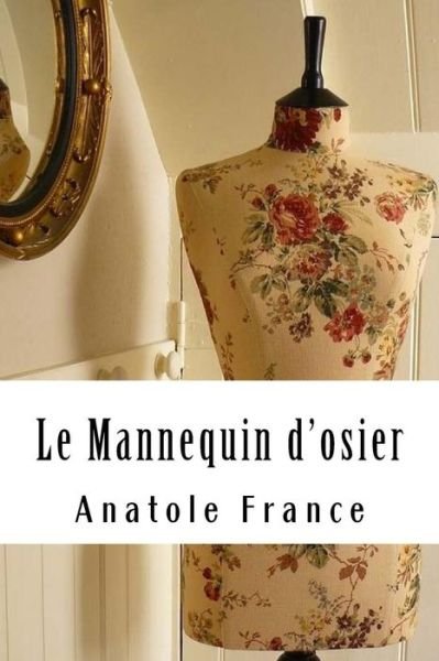 Cover for Anatole France · Le Mannequin d'osier (Paperback Book) (2018)