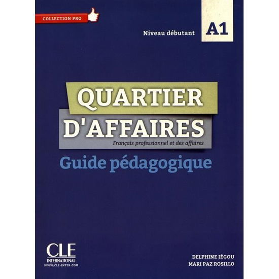 Cover for Delphine Jegou · Quartier d'affaires: Guide pedagogique A1 (Paperback Book) (2018)