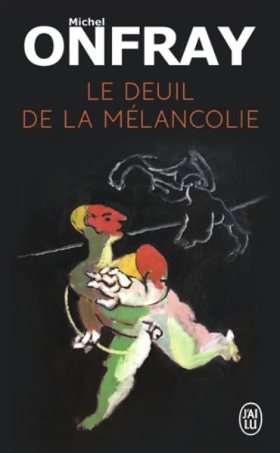 Cover for Michel Onfray · Le deuil de la melancolie (Paperback Bog) (2020)