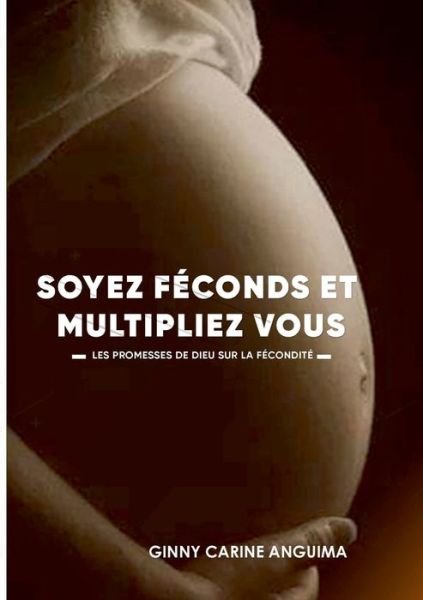 Cover for Ginny Carine Anguima · Soyez Féconds et Multipliez vous (Pocketbok) (2022)