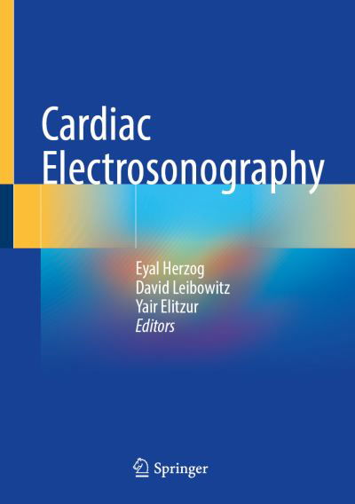 Cover for Eyal Herzog · Cardiac Electrosonography (Hardcover bog) [1st ed. 2023 edition] (2023)