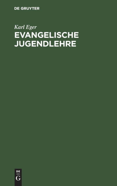 Cover for Karl Eger · Evangelische Jugendlehre (Hardcover Book) (1912)