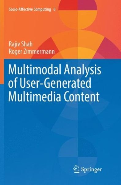 Cover for Rajiv Shah · Multimodal Analysis of User-Generated Multimedia Content - Socio-Affective Computing (Paperback Book) [Softcover reprint of the original 1st ed. 2017 edition] (2018)