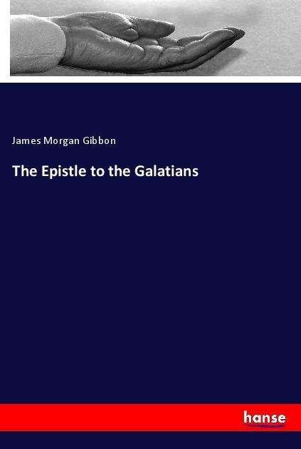 Cover for Gibbon · The Epistle to the Galatians (Bok)
