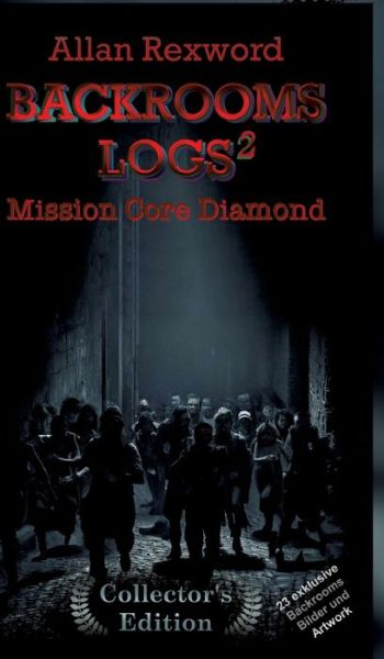 Cover for Allan Rexword · Backrooms Logs²: Mission Core-Diamond (Book) (2023)