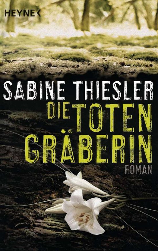 Cover for Sabine Thiesler · Heyne.43468 Thiesler.Totengräberin (Book)
