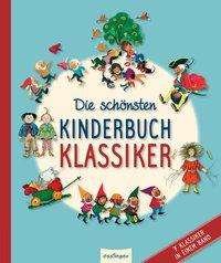 Cover for Various authors · Die schonsten Kinderbuchklassiker (Hardcover bog) (2018)
