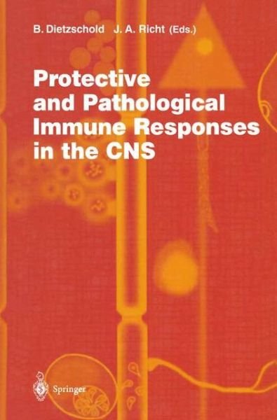 Cover for B Dietzchold · Protective and Pathological Immune Responses in the CNS - Current Topics in Microbiology and Immunology (Innbunden bok) [2002 edition] (2002)