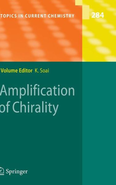 Cover for Kenso Soai · Amplification of Chirality - Topics in Current Chemistry (Innbunden bok) [2008 edition] (2008)