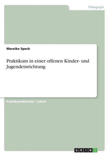 Cover for Speck · Praktikum in einer offenen Kinder (Book) [German edition] (2013)