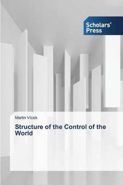 Cover for Vlcek Martin · Structure of the Control of the World (Paperback Book) (2015)