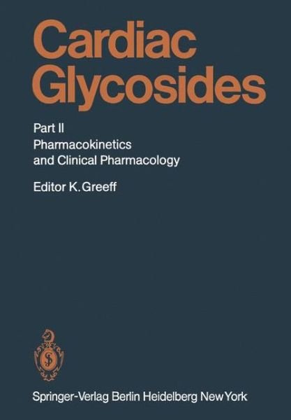 Cover for K -e Anderson · Cardiac Glycosides: Part II: Pharmacokinetics and Clinical Pharmacology - Handbook of Experimental Pharmacology (Paperback Bog) [Softcover reprint of the original 1st ed. 1981 edition] (2011)