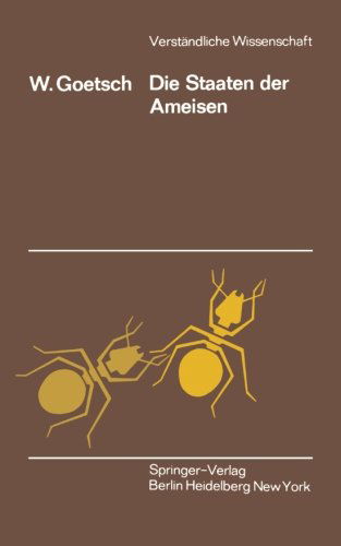 Cover for W Goetsch · Die Staaten Der Ameisen - Verstandliche Wissenschaft (Paperback Book) [2nd 2. Aufl. 1953. Softcover Reprint of the Origin edition] (2012)