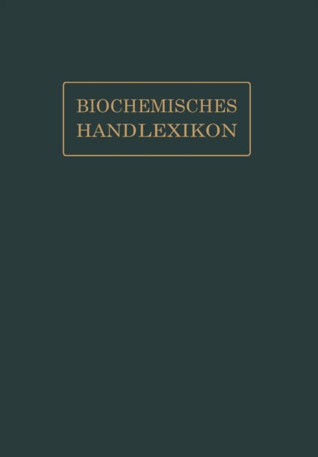 Cover for Andor Fodor · Biochemisches Handlexikon: IX. Band (2. Erganzungsband) (Paperback Book) [Softcover Reprint of the Original 1st 1915 edition] (1915)