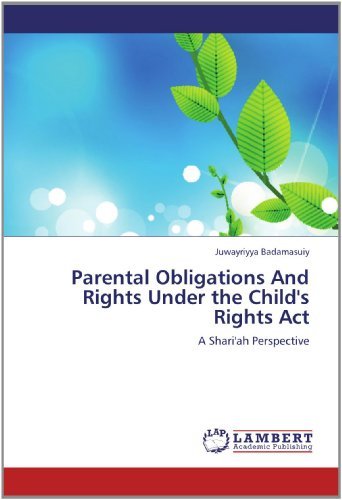 Cover for Juwayriyya Badamasuiy · Parental Obligations and Rights Under the Child's Rights Act: a Shari'ah Perspective (Paperback Bog) (2012)