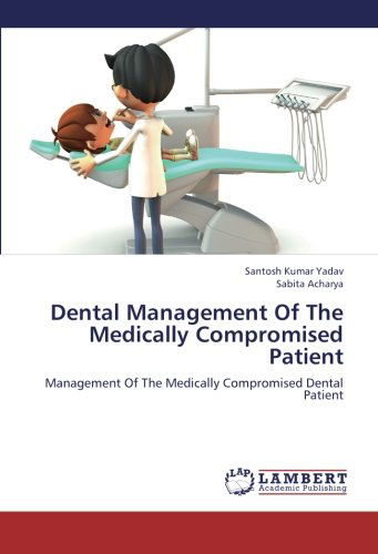 Cover for Sabita Acharya · Dental Management of the Medically Compromised Patient: Management of the Medically Compromised Dental Patient (Paperback Book) (2012)