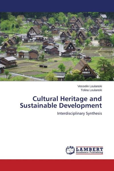 Cover for Loulanski Vesselin · Cultural Heritage and Sustainable Development (Paperback Book) (2015)