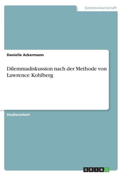 Cover for Ackermann · Dilemmadiskussion nach der Me (Buch) (2016)