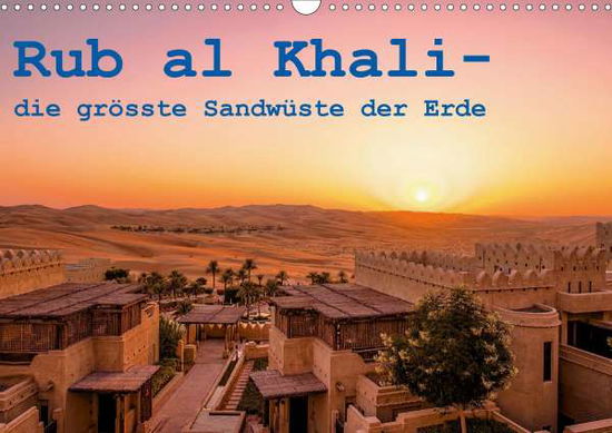 Rub al Khali - die grösste Sandwüs - Rohr - Kirjat -  - 9783671630684 - 