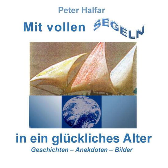 Cover for Halfar · Mit vollen Segeln in ein glückli (Book)