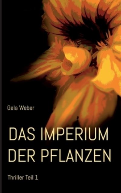 Cover for Gela Weber · Das Imperiumm der Pflanzen (Paperback Book) (2022)