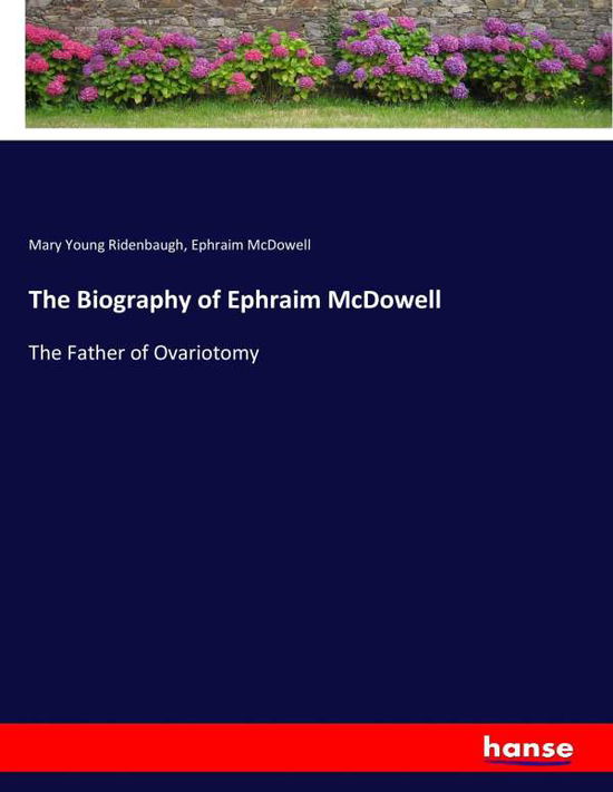 Cover for Ridenbaugh · The Biography of Ephraim McD (Book) (2017)