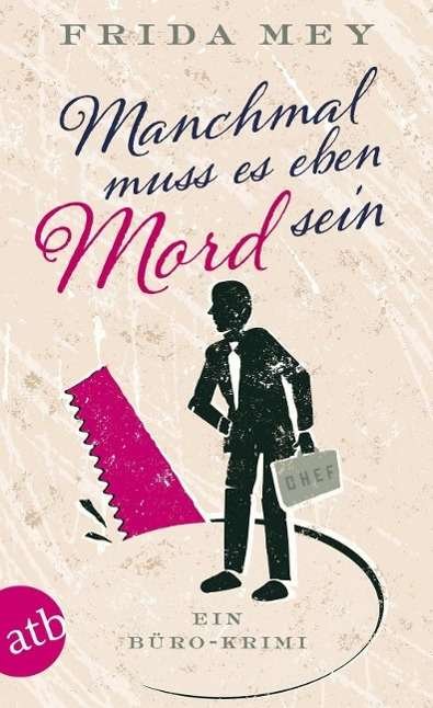 Cover for Frida Mey · Aufbau TB.2868 Mey.Manchmal muss es ebe (Bog)
