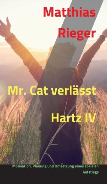 Cover for Rieger · Mr. Cat verlässt Hartz IV (Bog) (2019)