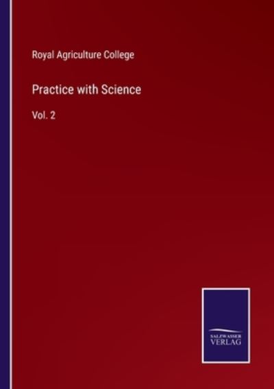 Cover for Royal Agriculture College · Practice with Science (Paperback Book) (2022)