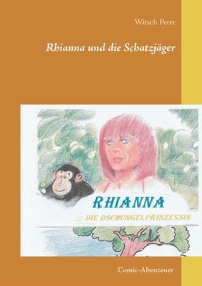 Cover for Peter · Rhianna-Die Dschungelprinzessin (N/A) (2021)